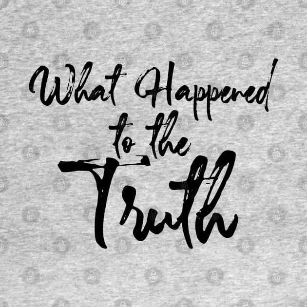 Truth : What Happened  to the Truth by Puff Sumo